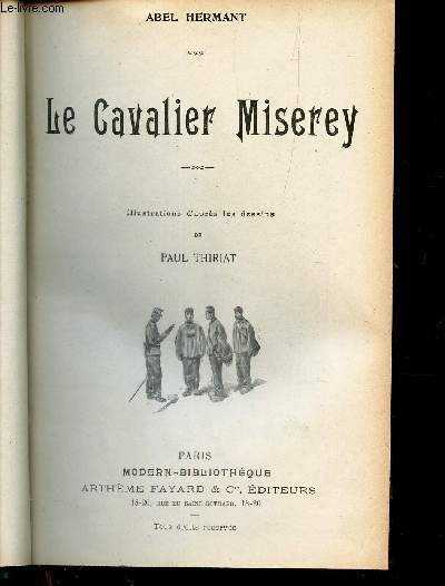 TOME 3 : LE CAVALIER MISEREY + CHRONIQUE DU CADET DE COUTRAS + LES CONFIDENCES D'UNE AIEULE + LE CHAR DE L'ETAT + COUTRAS, SOLDAT.