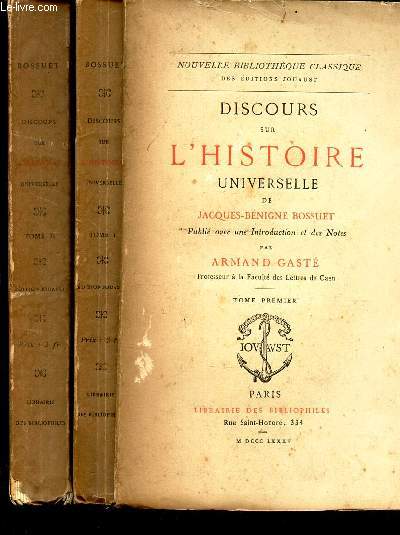 DISCOURS SUR L'HISTOIRE UNIVERSELLE - EN 2 VOLUMES : TOME PREMIER + TOME DEUXIEME.
