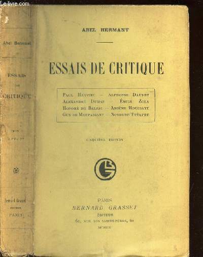 ESSAIS DE CRITIQUE / Paul Hervieu Al. Daudet - Al. Dumas - E. Zola - H. de Balzac - A. Houssaye - G. de Maupassant - Notes de theatre / 5e edition.