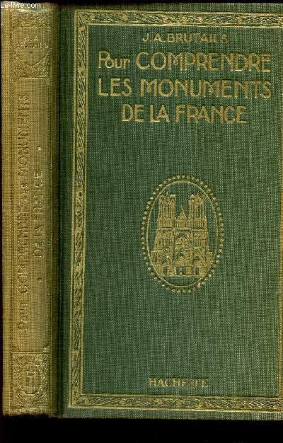 POUR COMPRENDRE LES MONUMENTS DE LA FRANCE / 7e EDITION