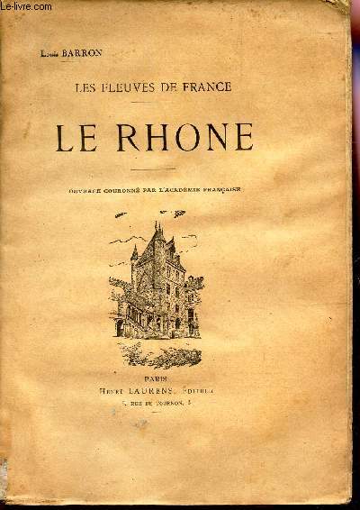 LE RHONE / LES FLEUVES DE FRANCE
