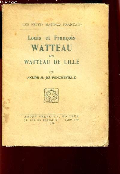 LOUIS ET FRANCOIS WATTEAU DITS WATTEAU DE LILLE / COLLECTION 