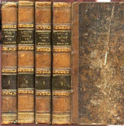 HISTOIRE DES FRANCAIS - EN 4 VOLUMES - DEPUIS LE TEMPS DES GAULOIS JUSQU'EN 1830.