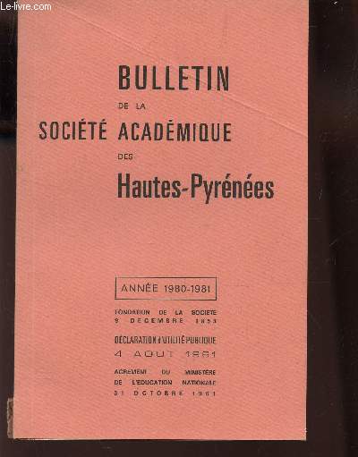 BULLETIN DE LA SOCIETE ACADEMIQUE DES HAUTES-PYRENEES / ANNEE 1980-1981.
