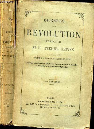 GUERRES DE LA REVOLUTION FRANCAISE ET DU PREMIER EMPIRE - TOME NEUVIEME (sommaire en photo).