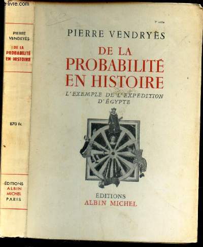 DE LA PROBABILITE EN HISTOIRE - L'EXEMPLE DE L'EXPEDITION D'EGYPTE