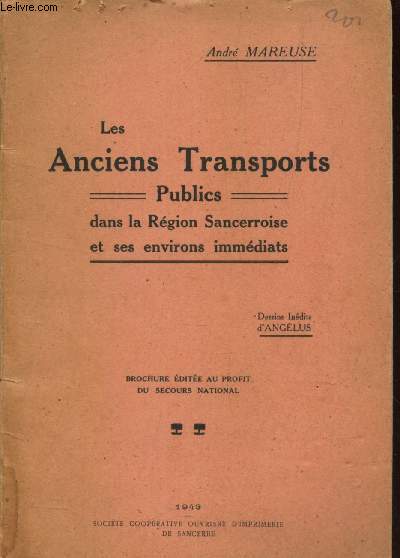 LES ANCIENS TRANSPORTS PUBLICS dans la region Sancerroise et ses environs immediiats /