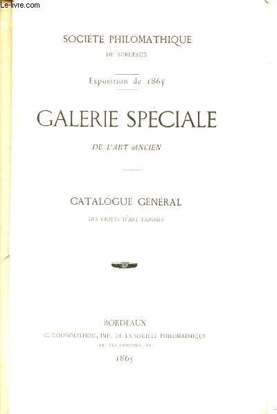 GALERIE SPECIALE - DE L'ART - CATALOGUE GENERAL des Objets d'art exposs.