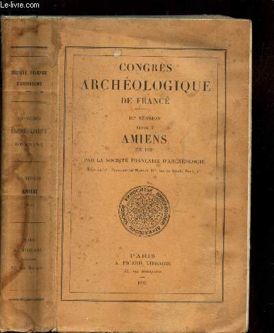 CONGRES ARCHEOLOGIQUE DE FRANCE - ICe SESSION TENUE A AMIENS EN 1936
