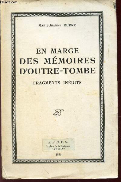 EN MARGE DES MEMOIRES D'OUTRE-TOMBE - Fragments inedits.