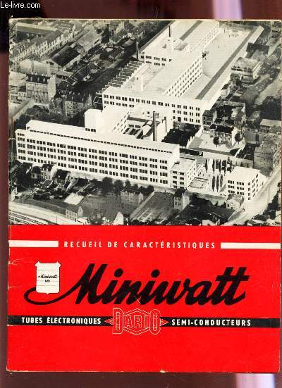 MINIWATT - DARIC / Liste des abreviations - Code pour la designation des tubes radio - Remplacement des tubes anciens - Tubes series 