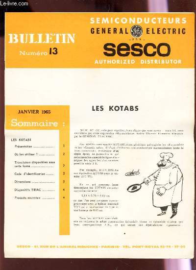 BULLETIN N13 - Janvier 1965 / les Kotabs / TRansistors disponibles sous scette forme / code d'identification / dimensions / dispositifs TRIAC / Produits nouveaux.
