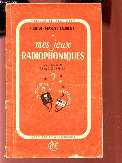 MES JEUX RADIOPHONIQUES / COLLECTION PRATIQUE.