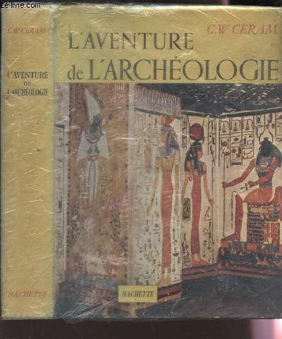 L'AVENTURE DE L'ARCHEOLOGIE / TEXTE FRANCAIS DE HENRY DAUSSY