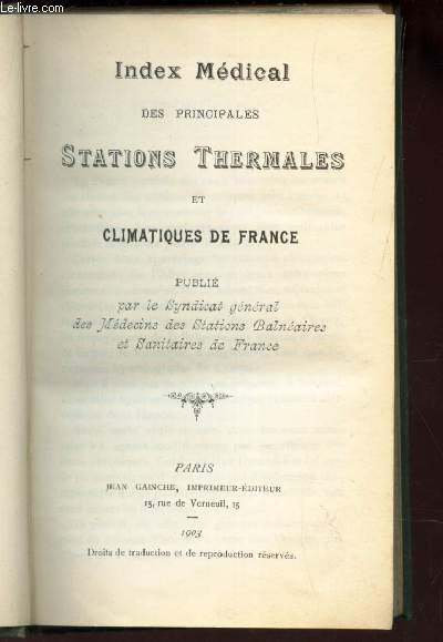 INDEX MEDICAL DES PRINCIPALES STATIONS THERMALES ET CLIMATIQUES DE FRANCE -