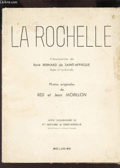 LA ROCHELLE - NOTES DOCUMENTAIRES DE Melle BERANRD DE SAINT-AFRIQUE