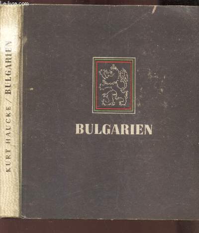 BULGARIEN / Land - Volk - Geschichte - Kultur - Wirtschaft