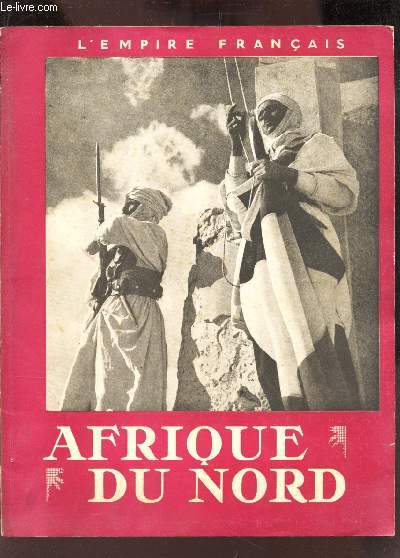 AFRIQUE DU NORD / LE SUD OUEST ECONOMIQUE - 23e ANNEE - Mai-juillet 1942 - N333  335 - L'EMPIRE FRANCAIS.