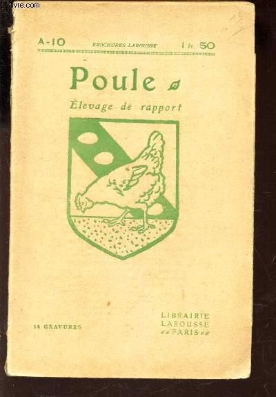 POULE - ELEVAGE DE RAPPORT / A-10 - BROCHURES LAROUSSE.