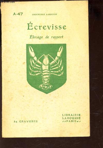 ECREVISSE - ELEVAGE DE RAPPORT / A-47 - BROCHURES LAROUSSE.