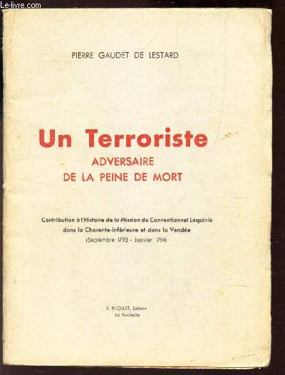 UN TERRORISTE ADVERSAIRE DE LA PEINE DE MORT / ENVOI DEL 'AUTEUR.