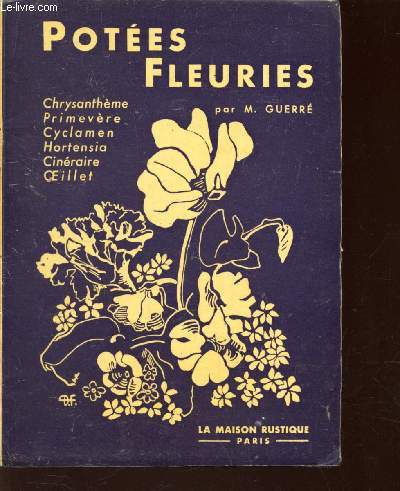 POTEES FLEURIES / Chrysantheme - primeveres - Cyclamen - Horetensia - Oeillet