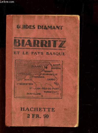 BIARRITZ ET LE PAYS BASQUE - Hendaye - Fontarabie - Cambo, St jean de Pied de Port / COLLECTION 