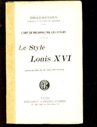 LE STYLE LOUIS XVI / L'ART DE RECONNAITRE LES STYLES