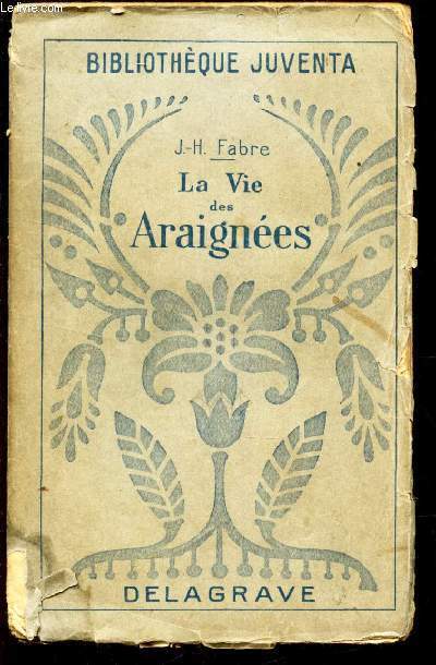 LA VIE DES ARAIGNEES / BIBLIOTHEQUE JUVENTA