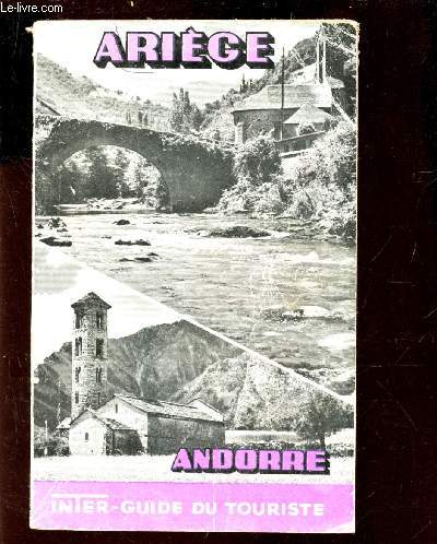 L'ARIEGE ET L'ANDORRE - GUIDE DU TOURISTE 1953