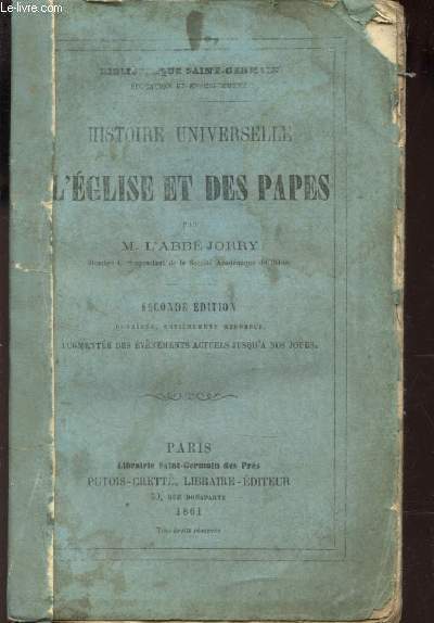 HISTOIRE UNIVERSELLE DE L'EGISE ET DES PAPES / BIBLIOTHEQUE SAINT GERMAIN / SECONDE EDITION