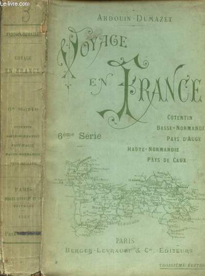 VOYAGE EN FRANCE - CONTENTIN - BASSE NORMANDIE - PAYS D'AUGE - hAUTE NORMANDIE - PAYS DE CAUX / 6e SERIE / 3e EDITION