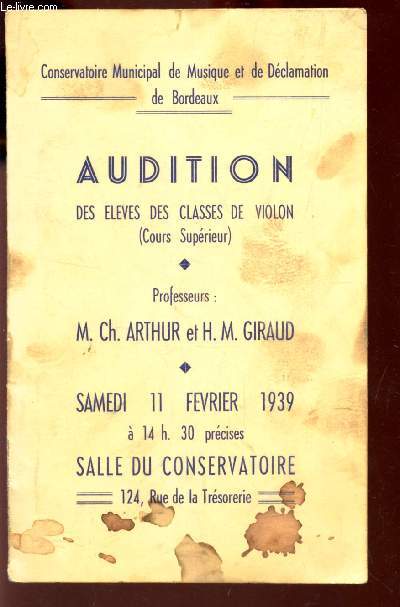 PLAQUETTE DU PROGRAMME: AUDITION DES ELEVES DES CLASSES DE VIOLON (cour superieur) - LE SAMEDI 11 FEVRIER 1939 A 14H SALLE DU COSNERVATOIRE (124 rue de la tresorerie  Bordeaux).