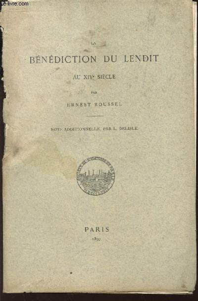 LA BENEDICTION DU LENDIT AU XIVe SIECLE - NOTE ADDITIONNELLE PAR L. DELISLE