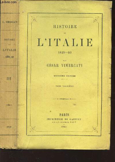 HISTOIRE DE L'ITALIE EN 1849-60 / TOME TROISIEME / 8e EDITION