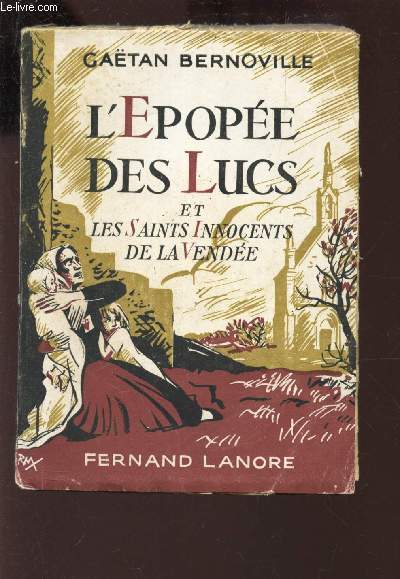 L'EPOPEE DES LUCS ET LES SAINTS INNOCENTS DE LA VENDEE
