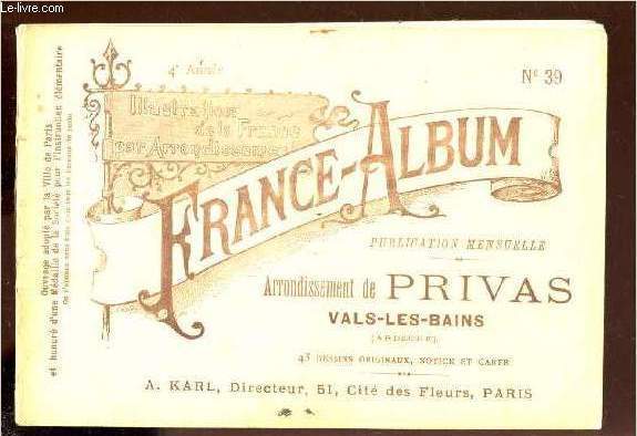 FRANCE-ALBUM N39 / ARRONDISSEMENT DE PRIVAT VALS-LES-BAINS (ARDECHES)