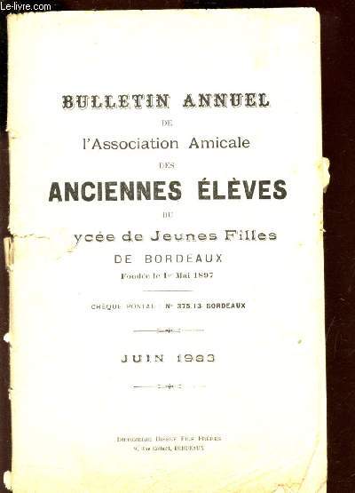 BULLETIN ANNUEL DE L'ASSOCIATION AICALE DES ANCIENS ELEVES DU LYCEES DE JEUNES FILLES DE BORDEAUX - JUIN 1933.