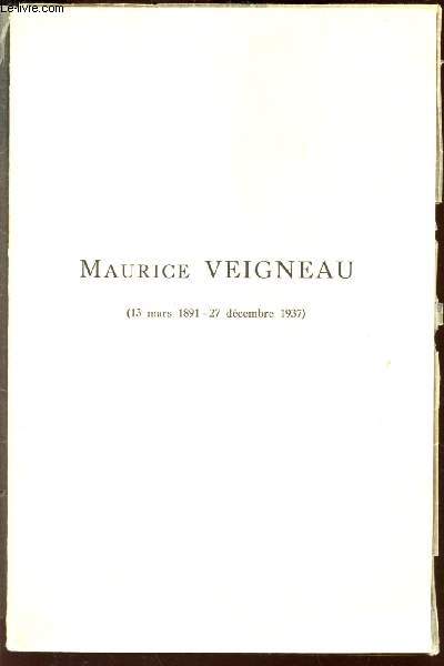 MAURICE VEIGNEAU (13 mars 1891 - 24 decembre 1937)