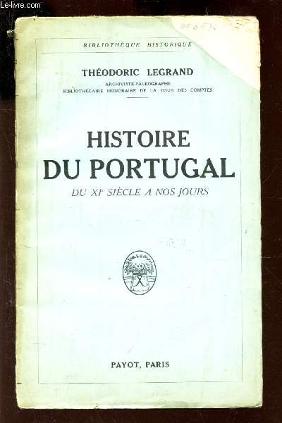 HISTOIRE DU PORTUGAL - DU XIe SIECLE A NOS JOURS