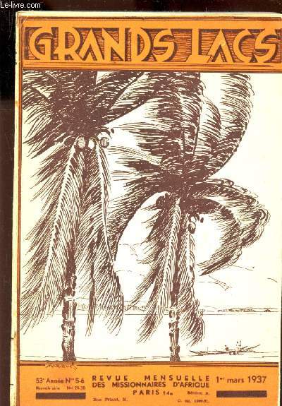 GRANDS LACS - REVUE MENSUELLE DES MISSIONNAIRES D'AFRIQUE - 53e anne - N)s 5-6 - 1er mars 1937