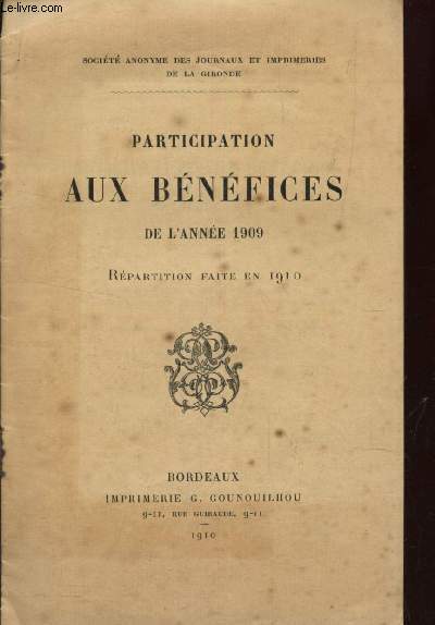 PARTICIPATION AUX BENEFICES DE L'ANNEE 1909 - RETARTITION FAITE EN 1910