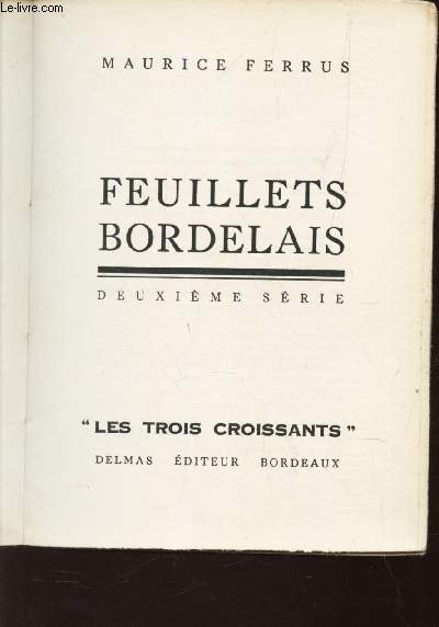 FEUILLETS BORDELAIS - DEUXIEME SERIE / COLLECTION 