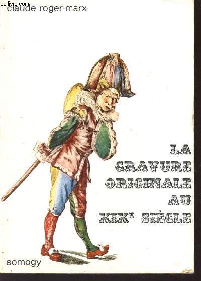 LA GRAVURE ORIGINALE AU XIXe SIECLE