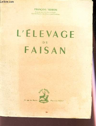 L'ELEVAGE DU FAISAN - VIFRON FRANCOIS - 1948 - Photo 1 sur 1