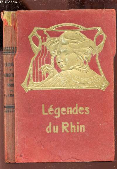 LEGENDES ET TRADITIONS SUR RHIN DE BALE A TOTTERDAM / 6e EDITION