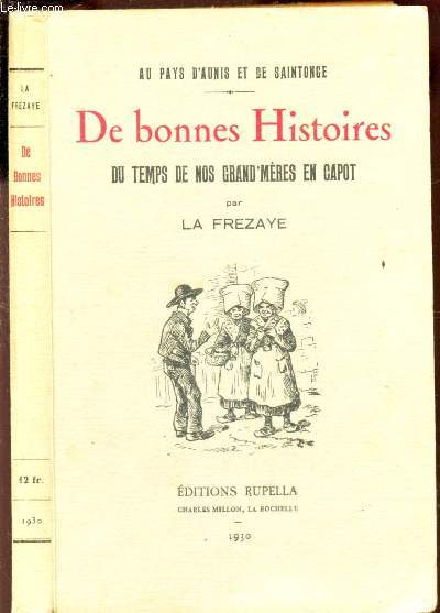 DE BONNES HISTOIRES - DU TEMPS DE NOS GRAND'MERES EN CAPOT / COLLECTION 