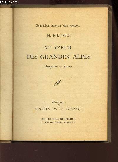 AU COEUR DES GRANDES ALPES - DAUPHINE ET SAVOIE (Nopus allons faire un beau voyage...)