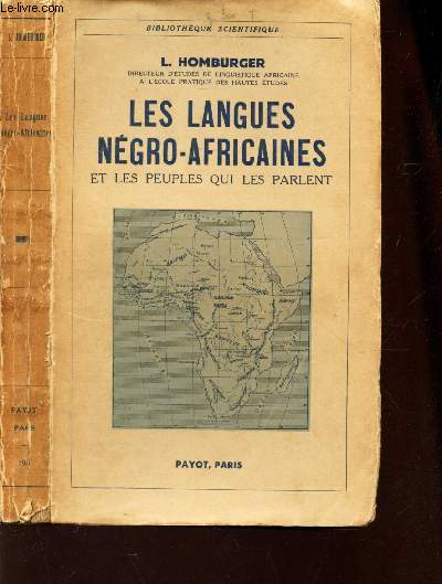 LES LANGUES NEGRO-AFRICAINES ET LES PEUPLES QUI PARLENT / BIBLIOTHEQUE SCIENTIFIQUE.