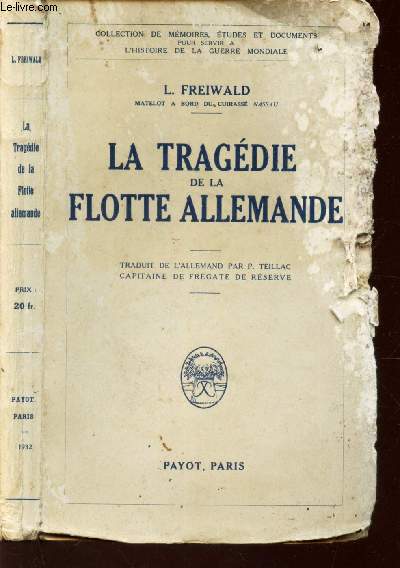 LA TRAGEDIE DE LA FLOTTE ALLEMANDE / Collection de Mmoires, Etudes et Documents pour servir  l